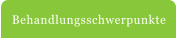 Behandlungsschwerpunkte